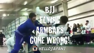 BJJ Flying Armbars gone WRONG!!!