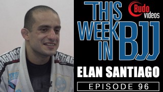TWIBJJ Episode 96 with Elan Santiago