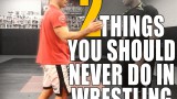 2 Things You Should Never Do In BJJ Or Wrestling