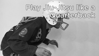 Play Jiu-Jitsu like a Quarterback – BJJ Mental Coach