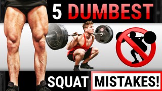 5 Dumbest Squat Mistakes