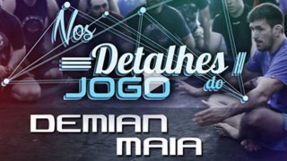 Details Of The Game – Demian Maia