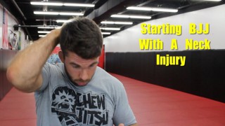 Starting BJJ With A Neck Injury