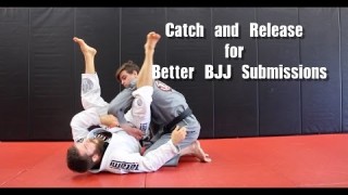 Catch and Release for Better BJJ Submissions