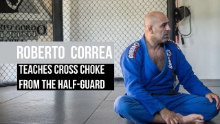 Cross choke from the half guard – Roberto ‘Gordo’ Correa