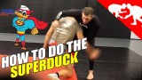 How to do the Superduck