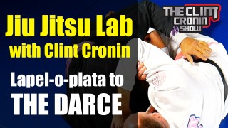Lapeloplata to Darce Jiu Jitsu Lab  – Clint Cronin