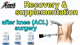Recovery & Supplementation After Knee (ACL) Surgery