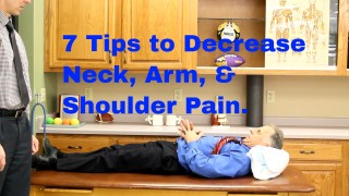 Seven Tips for Decreasing Neck, Shoulder, and Arm Pain