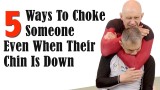 5  Ways to Choke Someone Even When Their Chin is Down – Stephan Kesting