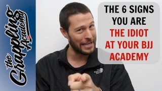 The 6 Signs YOU Are THE IDIOT At Your BJJ Academy! – Tom Davey