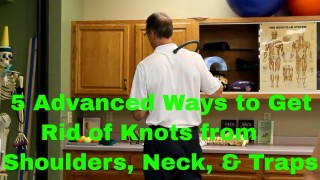 5 Advanced Ways to Get Rid of Knots (Shoulders, Neck, & Traps)-Stretches & Exercises