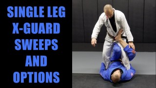 Single Leg X-Guard Sweeps & Options