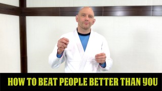 Beating Someone Better Than You: There Is One Way