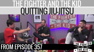 The Fighter and The Kid on Quitting Jiu-Jitsu