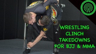 Wrestling Takedowns from the Clinch for BJJ