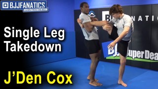 Single Leg Takedown by Wrestling World Champ J’Den Cox