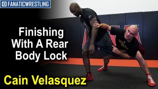 Finishing Takedown With A Rear Body Lock by Cain Velasquez