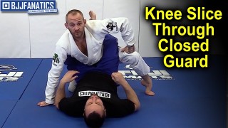 Knee slice through Closed Guard by Jeff Glover