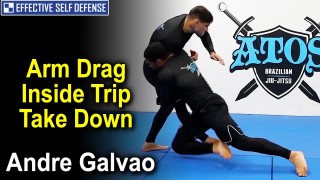 Arm Drag Inside Trip Take Down by Andre Galvao