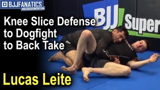 Knee Slice Defense to Dogfight to Back Take by Lucas Leite
